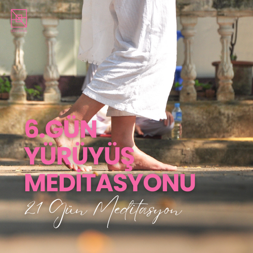 Yürüyüş Meditasyonu ile Zihninizi ve Bedeninizi Deneyimleyin: 5 Farklı Teknik