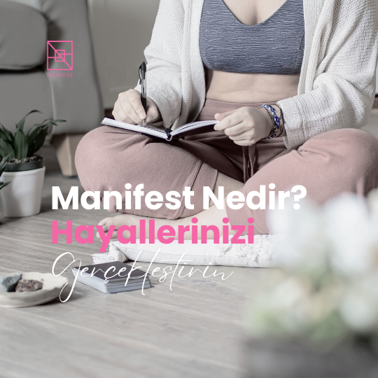 Manifest Nedir? Bilim ve Çakra Sistemi ile Hayallerinizi Gerçekleştirin